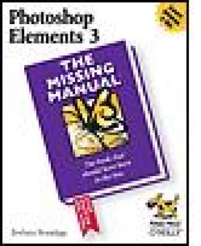 ﻿PhotoShop Elements 3: The Missing Manual