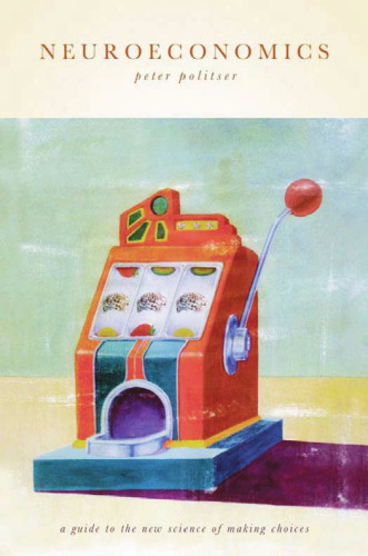 ﻿اقتصاد عصبی: راهنمای علم جدید انتخاب