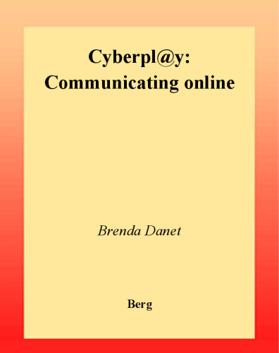 ﻿Cyberpl@y: ارتباط آنلاین (سری فرهنگ های جدید فناوری های جدید)