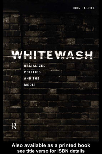 ﻿Whitewash: Racialized Politics and Media