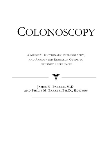 ﻿کولونوسکوپی - فرهنگ لغت پزشکی، کتابشناسی، و راهنمای تحقیق مشروح برای مراجع اینترنتی