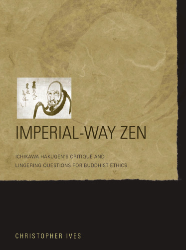 ﻿Imperial-Way Zen: انتقاد Ichikawa Hakugen و سوالات طولانی برای اخلاق بودایی