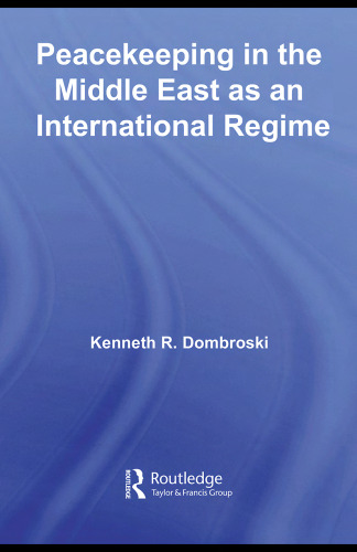 ﻿حفظ صلح در خاورمیانه به عنوان یک رژیم بین المللی (مطالعات در روابط بین الملل)