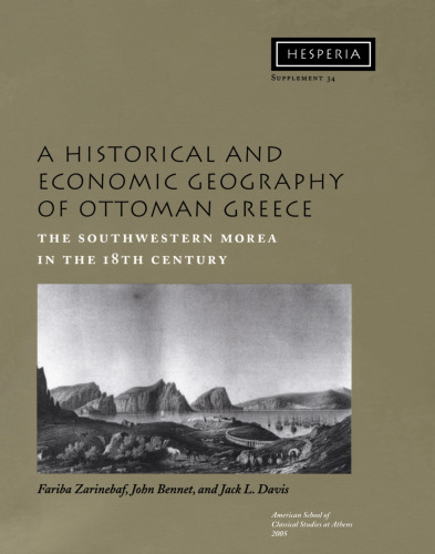 ﻿جغرافیای تاریخی و اقتصادی یونان عثمانی: جنوب غربی موره در قرن 18