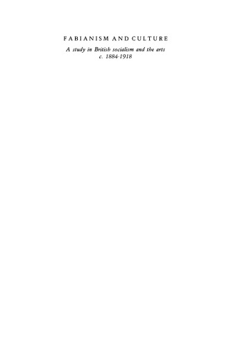 ﻿فابیانیسم و ​​فرهنگ: مطالعه ای در سوسیالیسم بریتانیا و هنرها c1884-1918
