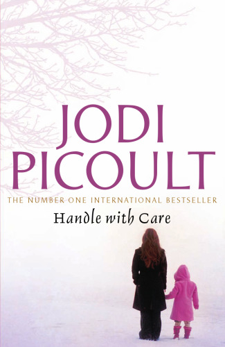 ﻿Handle with Care: A Novel