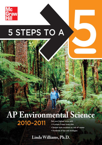﻿5 Steps to a 5 AP Environmental Science، نسخه 2010-2011 (5 گام تا 5 در سری امتحانات تعیین سطح پیشرفته)