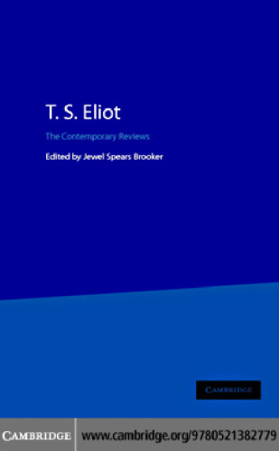 ﻿T. S. Eliot: The Contemporary Reviews (آرشیو انتقادی آمریکا)