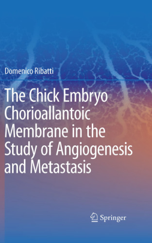 ﻿غشای کوریوآلانتوئیک جنین جوجه در مطالعه رگزایی و متاستاز: سنجش CAM در مطالعه رگزایی و متاستاز