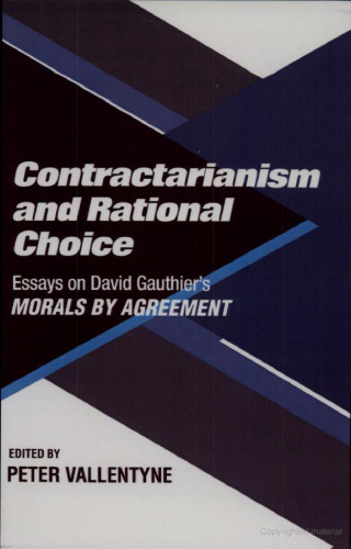 ﻿قراردادگرایی و انتخاب عقلانی: مقالاتی درباره اخلاق دیوید گوتیه با توافق