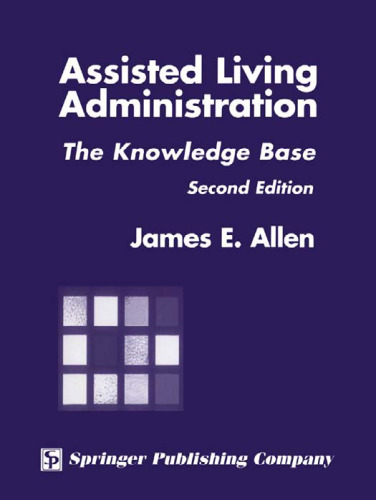 ﻿Assisted Living Administration: The Knowledge Base، ویرایش دوم