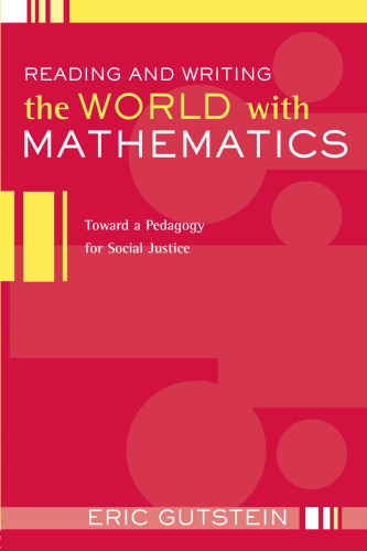 ﻿خواندن و نوشتن جهان با ریاضیات: به سوی یک آموزش برای عدالت اجتماعی (اندیشه اجتماعی انتقادی)