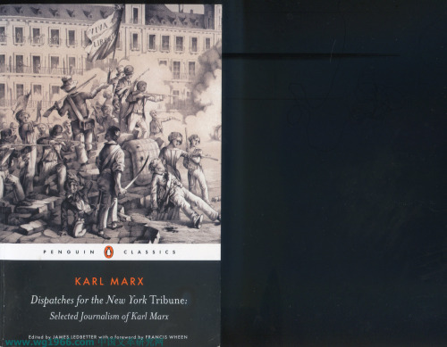 ﻿ارسال برای نیویورک تریبون: روزنامه نگاری منتخب کارل مارکس (کلاسیک پنگوئن)
