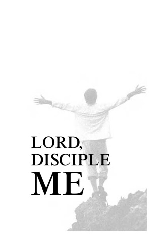 ﻿خداوندا، شاگرد من: کشف هدفت، توانمندسازی سفر