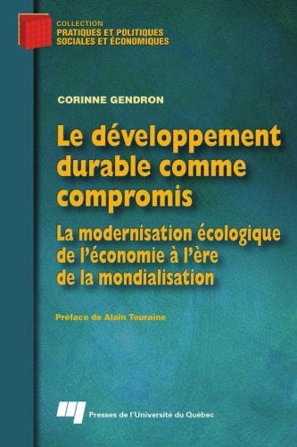﻿توسعه پایدار به عنوان یک سازش: نوسازی اکولوژیکی اقتصاد در عصر جهانی شدن