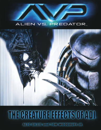 ﻿Avp - Alien Vs Predator: The Creature Effects of Adi