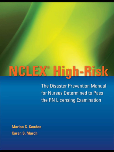 ﻿NCLEX High-Risk: کتابچه راهنمای پیشگیری از بلایا برای پرستاران مصمم به قبولی در آزمون مجوز RN