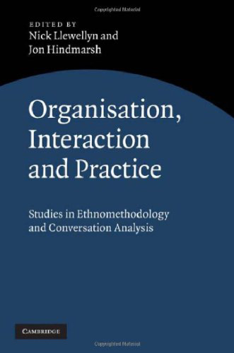 ﻿سازمان‌دهی، تعامل و تمرین: مطالعات قوم‌شناسی و تحلیل مکالمه