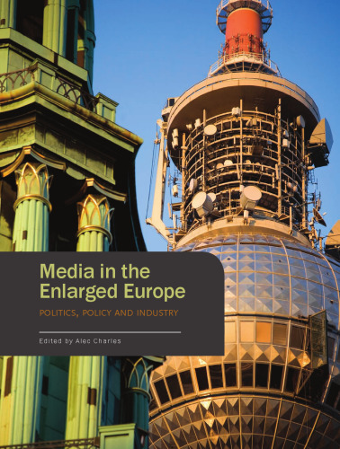 ﻿رسانه ها در اروپای بزرگ: سیاست، سیاست و صنعت