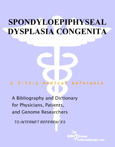 ﻿Spondyloepiphyseal Dysplasia Congenita - کتابشناسی و دیکشنری برای پزشکان ، بیماران و محققان ژنوم