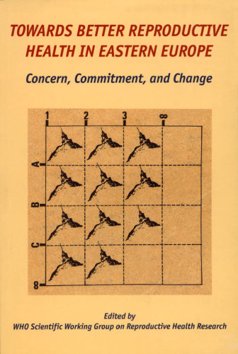 ﻿به سوی سلامت باروری بهتر در اروپای شرقی: نگرانی، تعهد و تغییر