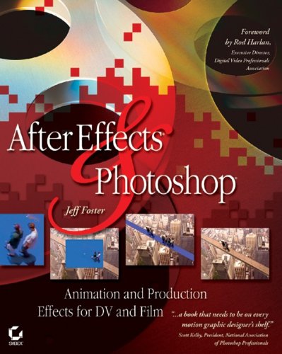 After Effects and Photoshop: انیمیشن و جلوه های تولید برای DV و فیلم