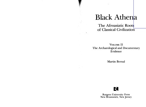 ﻿Black Athena: The Afroasiatic Roots of Classical Civilization : Vol. دوم - شواهد باستان شناسی و اسنادی