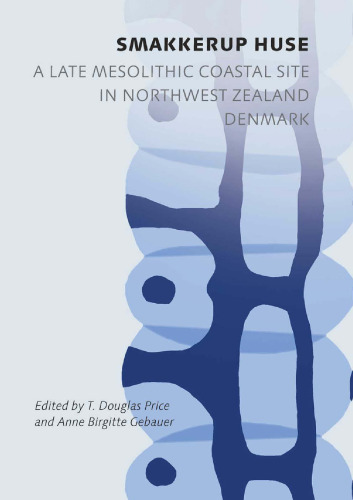 ﻿Smakkerup Huse: یک مکان ساحلی در اواخر میانسنگی در شمال غربی نیوزیلند، دانمارک
