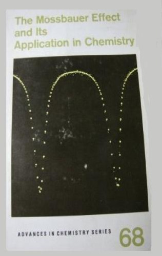 ﻿اثر Mössbauer و کاربرد آن در شیمی (پیشرفت‌ها در سری شیمی، جلد 068)