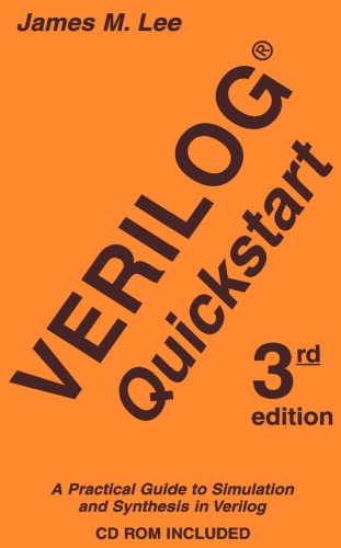 ﻿Verilog Quickstart: یک راهنمای عملی برای شبیه سازی و سنتز در Verilog (سری بین المللی Kluwer در مهندسی و علوم کامپیوتر 667)
