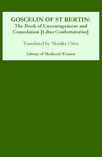 ﻿گوسلین سنت برتین: کتاب تشویق و تسلی (کتابخانه زنان قرون وسطی لیبر کنفورتاتوریوس)