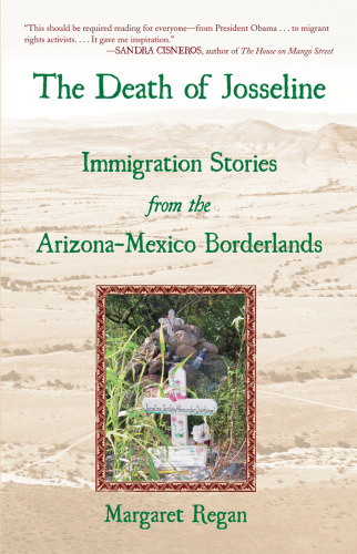 ﻿The Death of Josseline: Immigration Stories from the Arizona-Mexico Borderlands