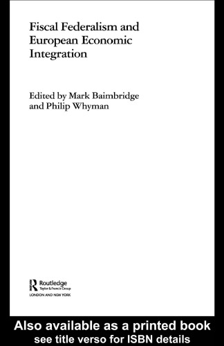 ﻿فدرالیسم مالی و یکپارچگی اقتصادی اروپا (مطالعات راتلج در اقتصاد اروپا)