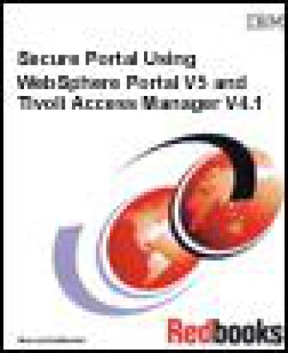 ﻿پورتال امن: با استفاده از Websphere Portal V5 و Tivoli Access Manager V4.1