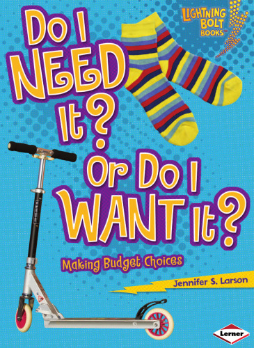 ﻿آیا به آن احتیاج دارم؟ یا آیا آن را می خواهم ؟: انتخاب بودجه (کتاب های صاعقه - بررسی اقتصاد)