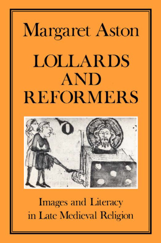 ﻿Lollards and Reformers (مجموعه تاریخ (انتشارات همبلدون)، 22.)