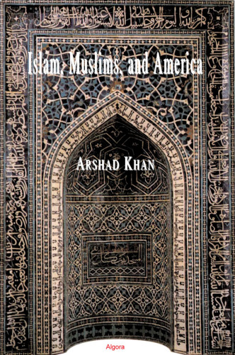 ﻿اسلام، مسلمانان و آمریکا: شناخت مبانی تضاد آنها