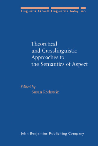 ﻿رویکردهای نظری و متقابل زبانی به معناشناسی جنبه (Linguistik Aktuell Linguistics Today)