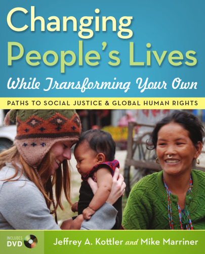 ﻿تغییر زندگی مردم در حالی که زندگی خود را متحول می کنید: مسیرهایی به سوی عدالت اجتماعی و حقوق بشر جهانی