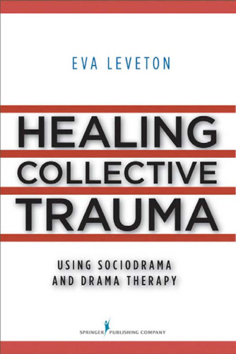 ﻿درمان ترومای جمعی با استفاده از سوسیودراما و درام درمانی