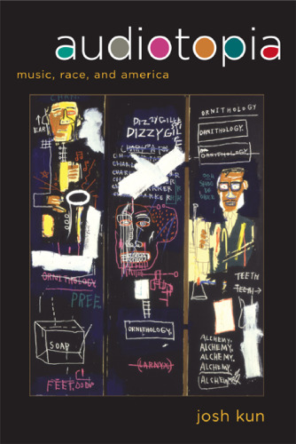 ﻿Audiotopia: موسیقی، نژاد، و آمریکا (چهارراه آمریکایی)
