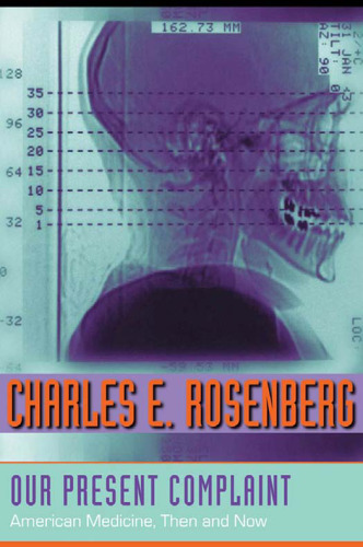 ﻿شکایت فعلی ما: پزشکی آمریکایی، در آن زمان و اکنون