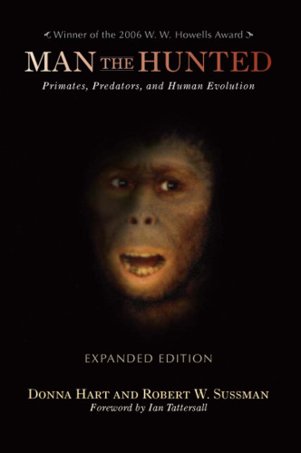 ﻿Man the Hunted: Primates، Predators، and Human Evolution، Expanded Edition