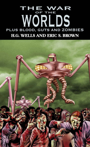 ﻿The War of the Worlds، Plus Blood، Guts and Zombies