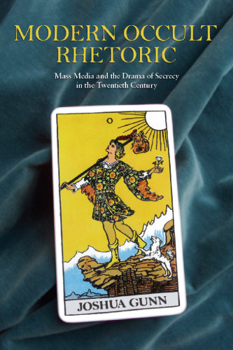 ﻿بلاغت غیبی مدرن: رسانه های جمعی و درام رازداری در قرن بیستم