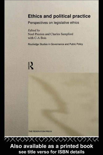 ﻿اخلاق و عملکرد سیاسی: دیدگاه‌هایی درباره اخلاق قانونی (مطالعات راتلج در حکومت‌داری و سیاست عمومی، 2)