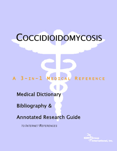 ﻿Coccidioidomycosis - فرهنگ لغت پزشکی، کتابشناسی، و راهنمای تحقیق مشروح برای مراجع اینترنتی