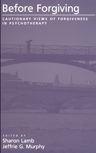 ﻿قبل از بخشش: دیدگاه های احتیاطی درباره بخشش در روان درمانی