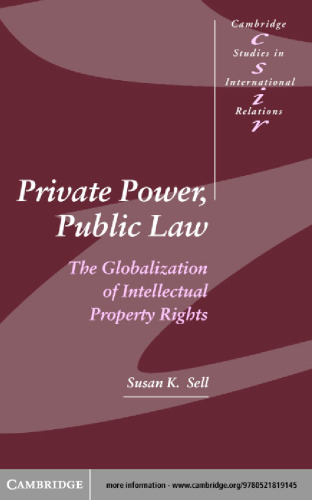 ﻿قدرت خصوصی ، حقوق عمومی: جهانی سازی حقوق مالکیت معنوی