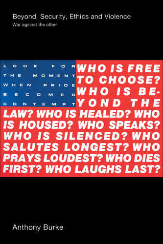 ﻿فراتر از امنیت، اخلاق و خشونت: جنگ علیه دیگری (پیشرفت های روتلج در روابط بین الملل و سیاست جهانی)